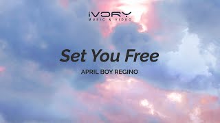April Boy Regino - Set You Free (Aesthetic Lyric Video)