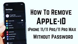 How To Remove Apple iD From iPhone 11/11Pro/11Pro Max Without Password & Computer