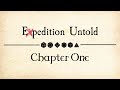 BRAND NEW 5E CAMPAIGN! Expedition Untold Ch. 1 