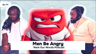 Men And ANGER | #anger #markourwordspodcast #emotional