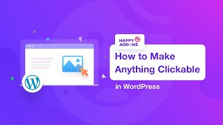 How to make Anything Clickable in WordPress