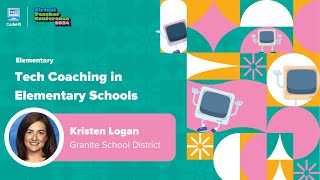Tech Coach Coaching in Elementary Schools- CodeHS Virtual Teacher Conference 2024