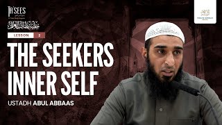 #2 | The Seekers Inner Self | Etiquettes of Seeking Knowledge by Bakr Abu Zayd | Ustadh Abul Abbaas