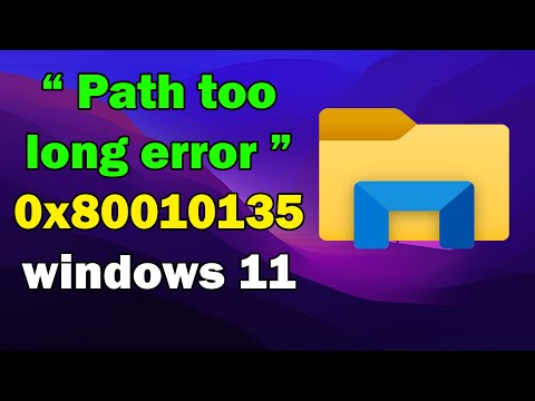 How to fixed Path too long error 0x80010135 windows 11