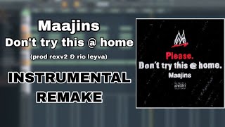 Maajins - dont try this @ home (instrumental remake 99% accurate)
