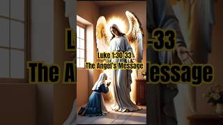 Luke 1:30-33 - The Angel’s Message #luke #bibleshorts #faithingod  #shortvideo