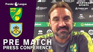 Daniel Farke - Norwich v Burnley - FULL Pre-Match Press Conference