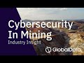 Cybersecurity in Mining - Industry Insight