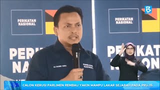 Calon kerusi Parlimen Rembau yakin mampu lakar sejarah pada PRU15