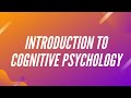 Introduction to Cognitive Psychology