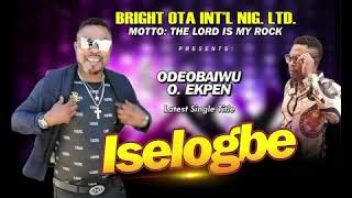 Odeobaiwu o ekpen, latest single track. title Iselogbe