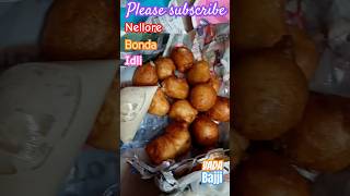 Nellore tiffins Bonda,idli,mirchibajji,vada#youtube#shorts#trending#viral, please subscribe friends