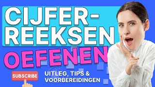 Cijferreeksen oefenen, uitleg, tips en voorbereiding