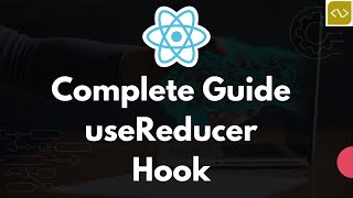 Mastering React's useReducer Hook: Advanced State Management Simplified | ReactJS Tutorial