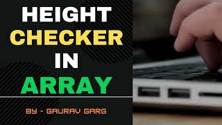 Height Checker : Leetcode Array related problem