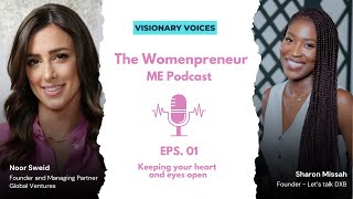 Womenpreneur ME Podcast Episode 1: Visionary Voices with Noor Sweid, Judge Shark Tank Dubai