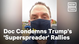 E.R. Doctor Calls Out Trump's 'Superspreader' Rallies | NowThis