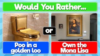 Would You Rather Filthy Rich Edition 🤑 💰