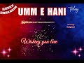 umm e hani happy birthday song umm e hani name meaning🎂🎈 birthday happybirthdaysong ummehani