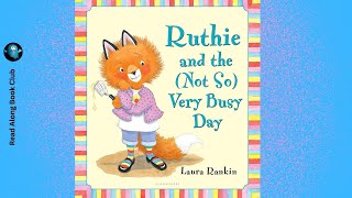 Ruthie and the (Not So) Very Busy Day | Kids Book Read Aloud 😁