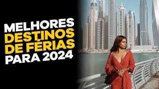 top 10 MELHORES DESTINOS DE FÉRIAS para 2024 | PAUTA QUENTE