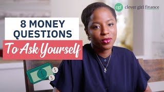8 Personal Finance Questions To Ask Yourself Today! 🤔 | Clever Girl Finance