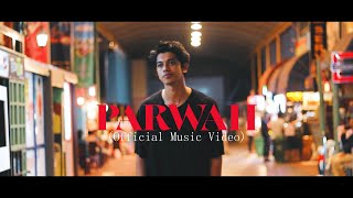 Sumith Rai - Parwah (Official Music Video)