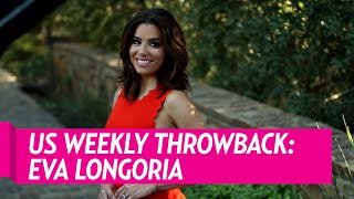 Eva Longoria: Us Weekly Throwback