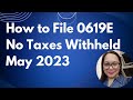 How to File 0619E No Taxes Withheld May 2023