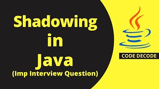 Shadowing variable in Java | Common Core Java Interview Question | Data shadowing | Code Decode