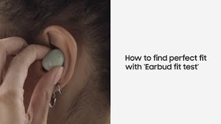 Galaxy Buds2: How to find the perfect fit with the Earbud fit test | Samsung