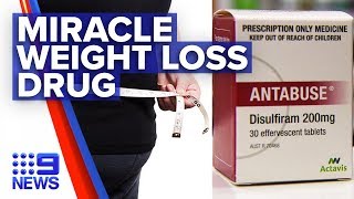 Miracle drug to help weight loss | Nine News Australia