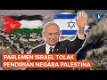 Alasan Parlemen Israel Tolak Pendirian Negara Palestina