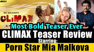 CLIMAX Movie Teaser Review | Mia Malkova |Ram Gopal Varma |Hot Movie Teaser of 2020 | Climax Trailer