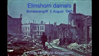 Elmshorn damals: Bombenangriff am 3. August 1943