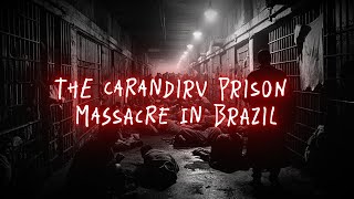 The Dark Secrets of Carandiru: Brazil's Most Haunted Prison