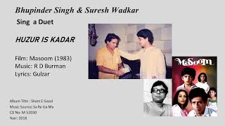 Bhupinder Singh \u0026 Suresh Wadkar Sing  a Duet--HUZUR IS KADAR-- Film: Masoom (1983)