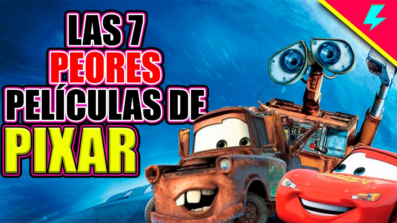 Las 7 PEORES Películas De PIXAR - YouTube