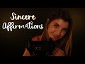 ASMR Sincere Affirmations that ACTUALLY WORK ~ Unpredictably Whispered & Soft Spoken