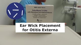 Ear Wick Placement for Otitis Externa