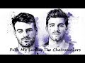 Push My Luck - The Chainsmokers (Slowed Down Version)