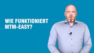 Wie funktioniert MTM-Easy?