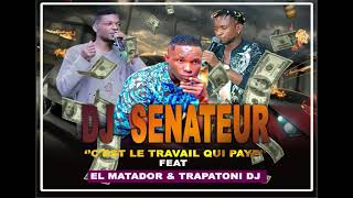 DJ Sendateur feat el matador; dj trapatoni  c'est le travail ki paie