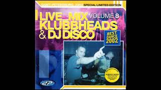 Klubbheads \u0026 DJ Disco - live mix vol.8 (4) (2002)