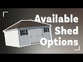 Storage Shed Options Available