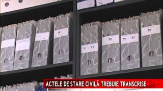 ACTELE DE STARE CIVILĂ TREBUIE TRANSCRISE