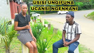 USISI WAMI UNGIFUNA UCANSI NGENKANI  Ep65 - Vumanifilms Reality Show