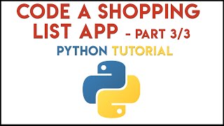 Python - Code a Shopping List App (Part 3/3)