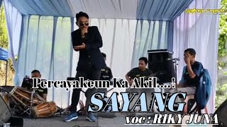 SAYANG | HENDY RESTU | LIVE SATRIA R PRO | VOC : RIKY JUNA