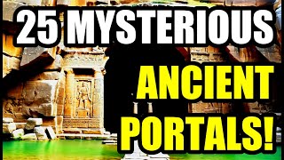 25 Mysterious Ancient Sites That Might Hide PORTALS to Other Dimensions